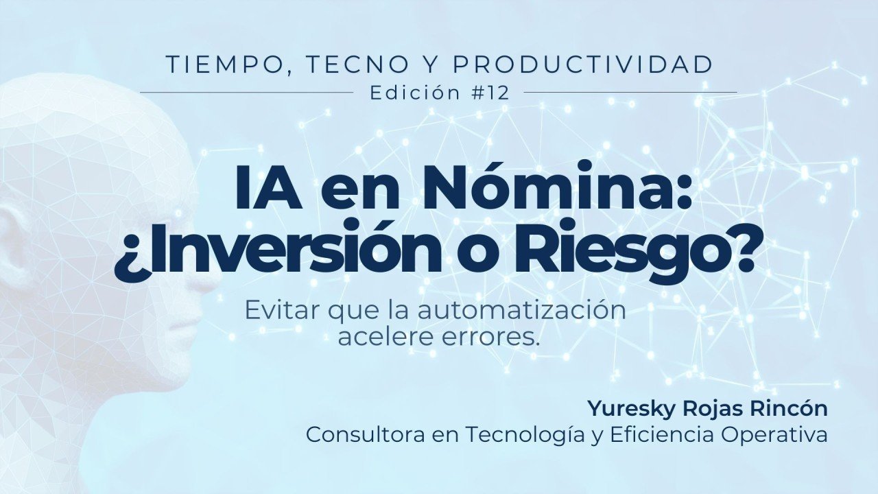 IA en Nómina: ¿Inversión o Riesgo?